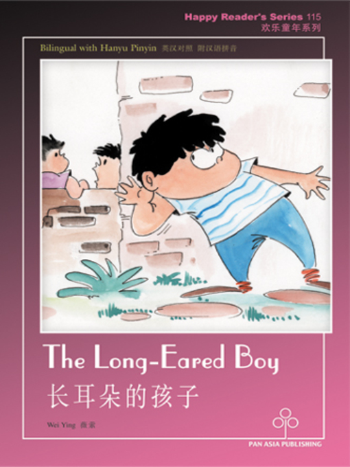 Title details for The Long Eared-Boy 长耳朵的孩子 by Wei Ying - Available
